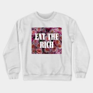 Capitalism Sucks - Eat The Rich Crewneck Sweatshirt